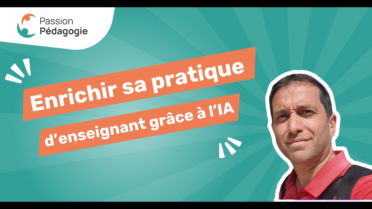 PP - Enrichir sa pratique d'enseignant grâce à l'IA