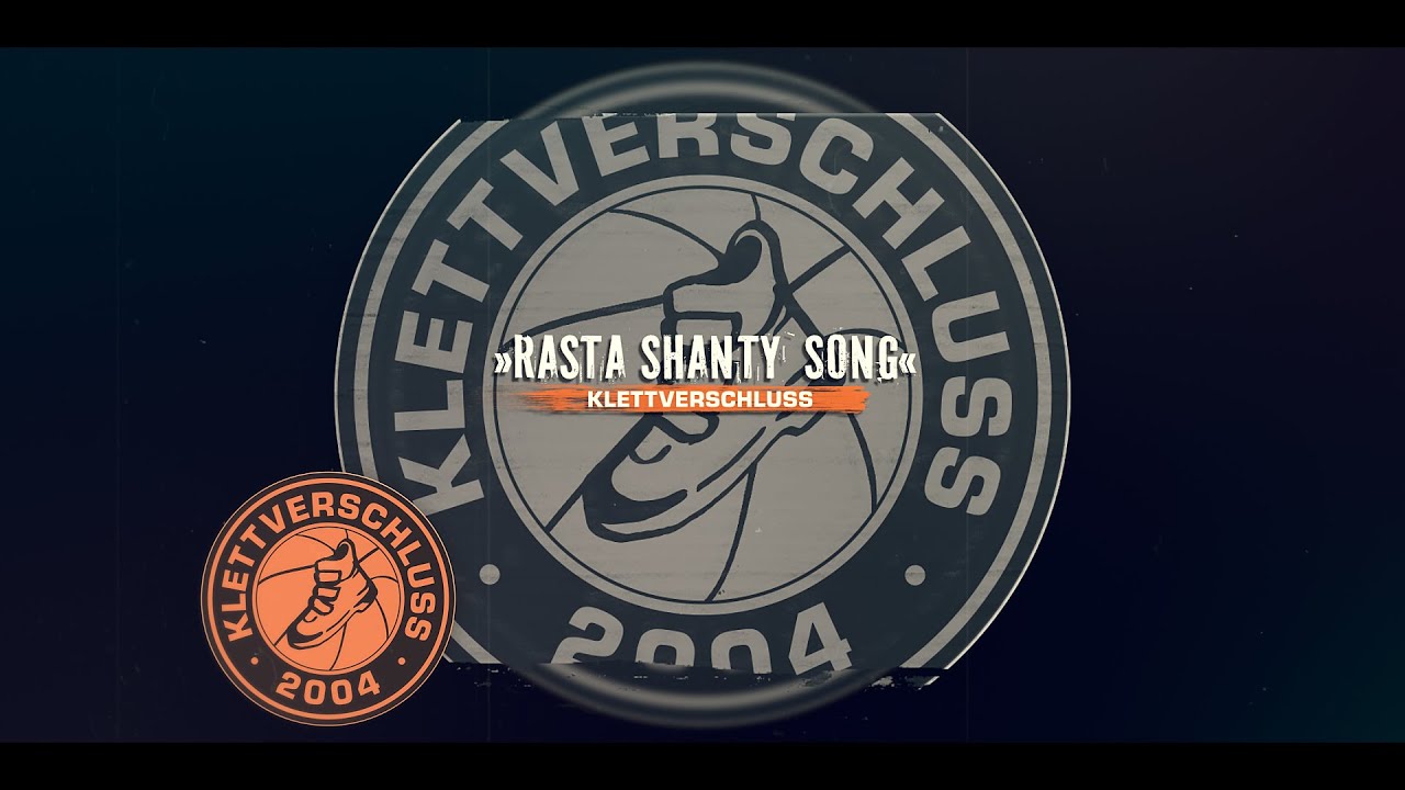 Klettverschluss - Rasta Motivationssong (Shanty Mix)