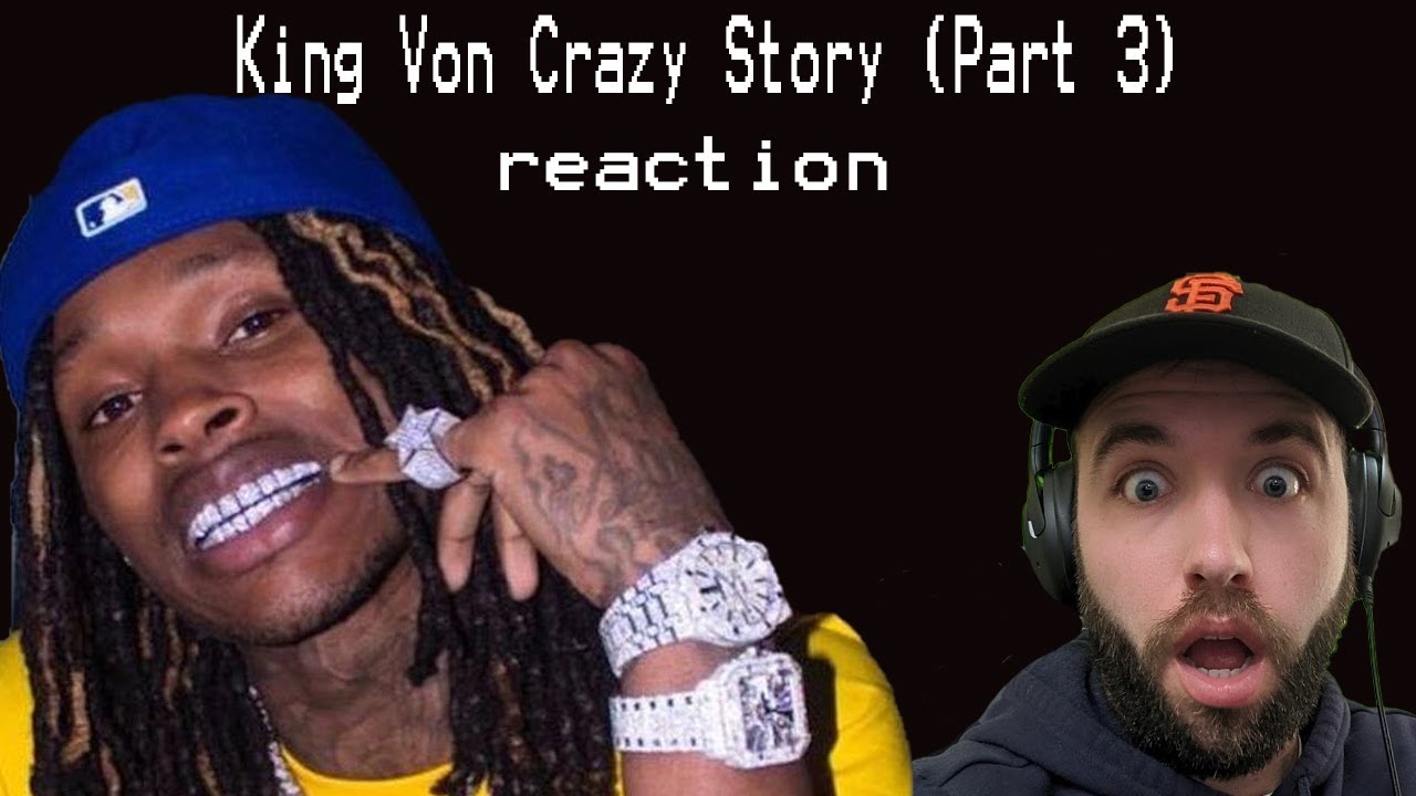 King Von Crazy Story Pt 3 Reaction