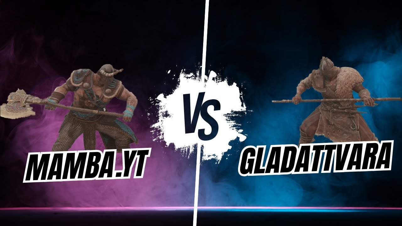 Mamba.YT VS Gladattvara | Raider vs Raider - For Honor Duel