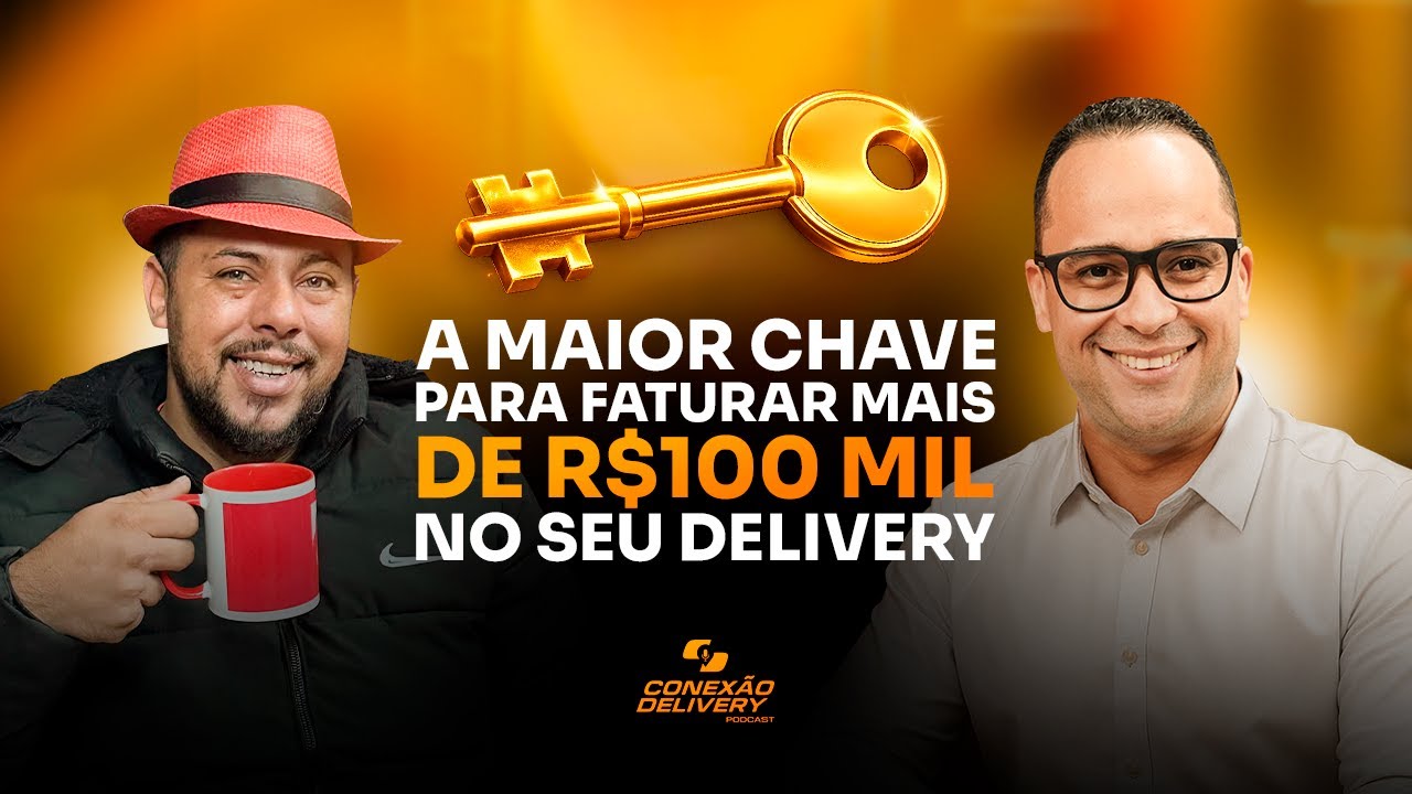 A MAIOR CHAVE PARA VENDER MAIS DE 100K POR MÊS NO IFOOD