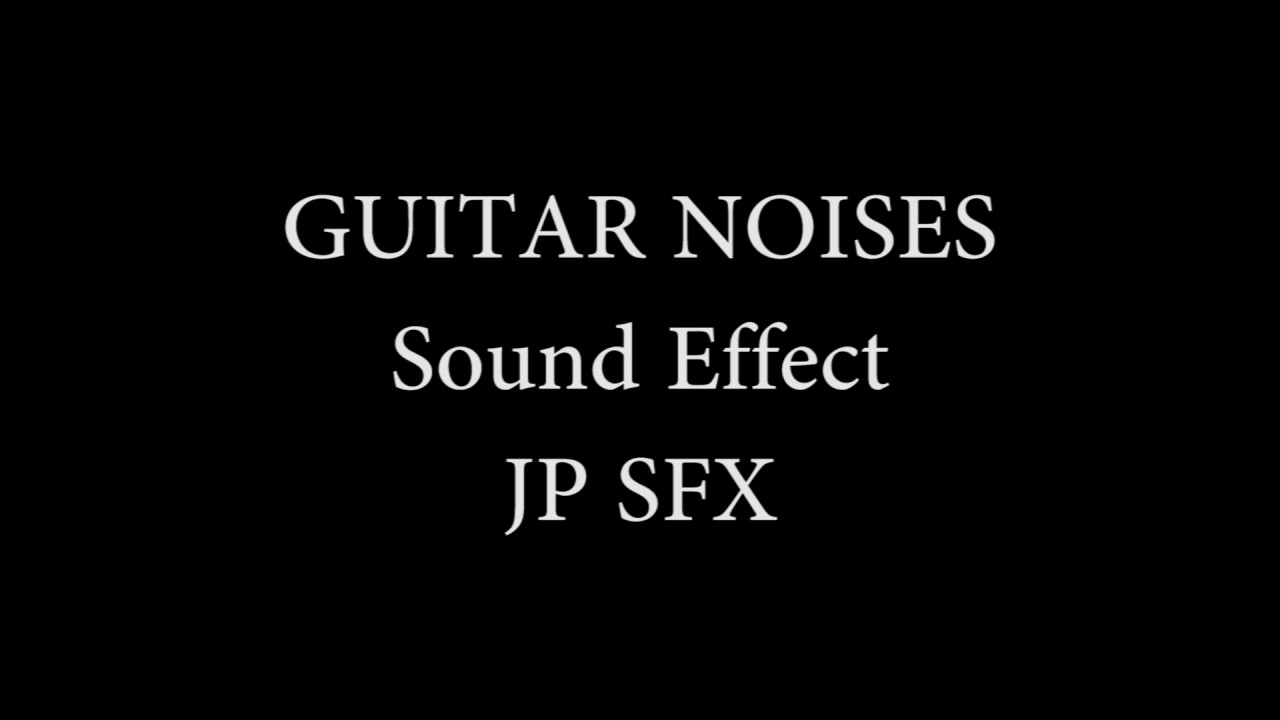 Guitar Noises - Sound Effect