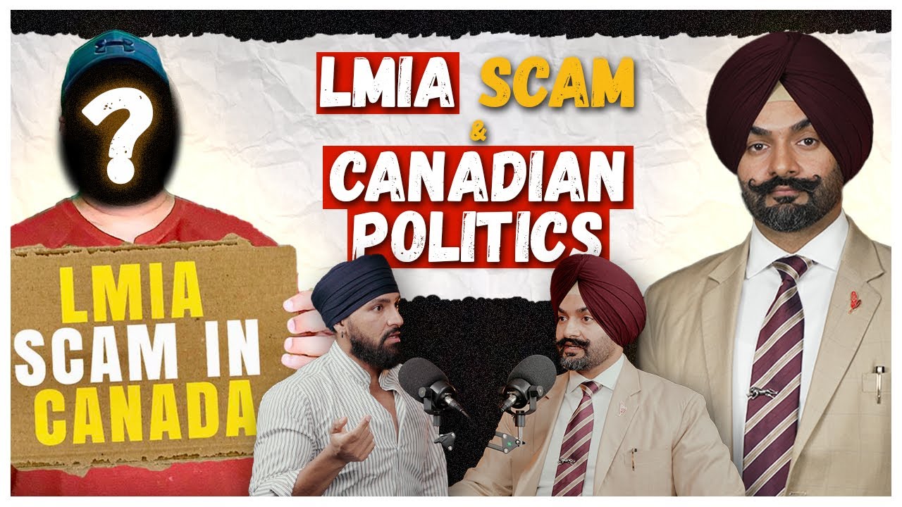 Canadian Politics & LMIA Scam: Intertwined