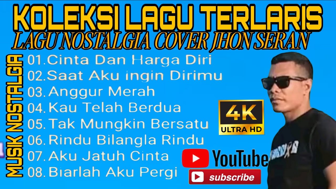 KOLEKSI LAGU TERLARIS LAGU NOSTALGIA COVER JHON SERAN