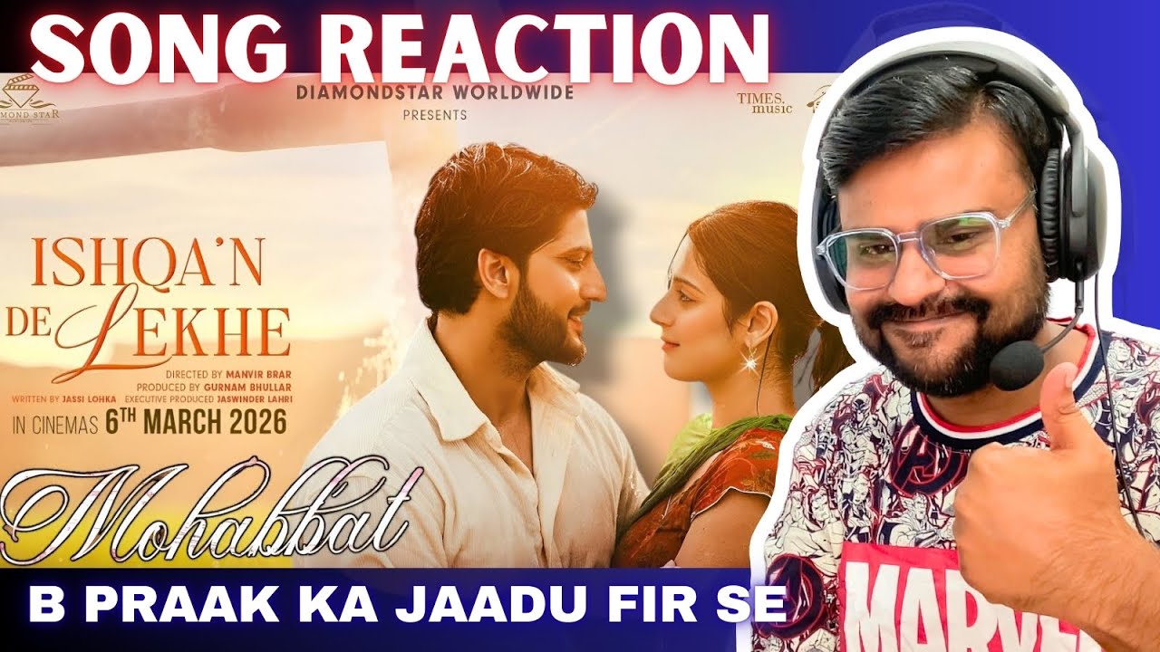 Mohabbat song reaction : B Praak | Gurnam Bhullar | Isha Malviya | BINDAAS BHARTII |