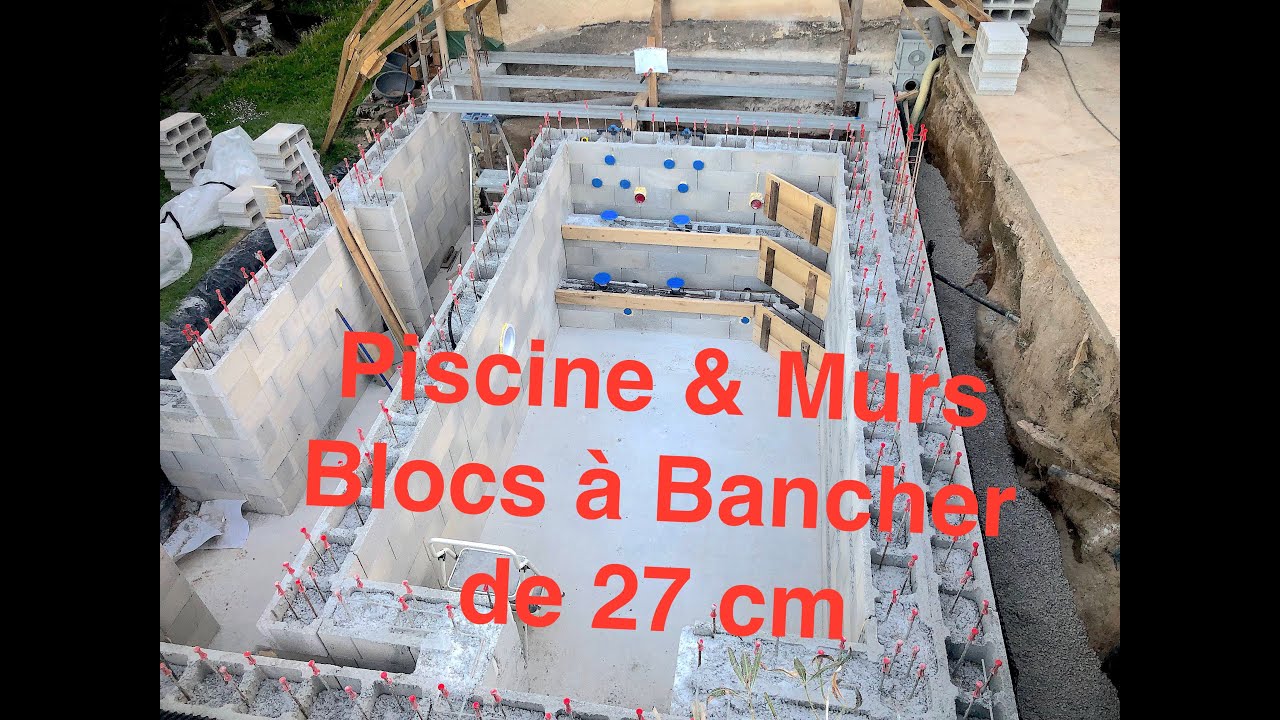 Extension - Partie 4 - Piscine - murs en blocs à bancher de 27 cm