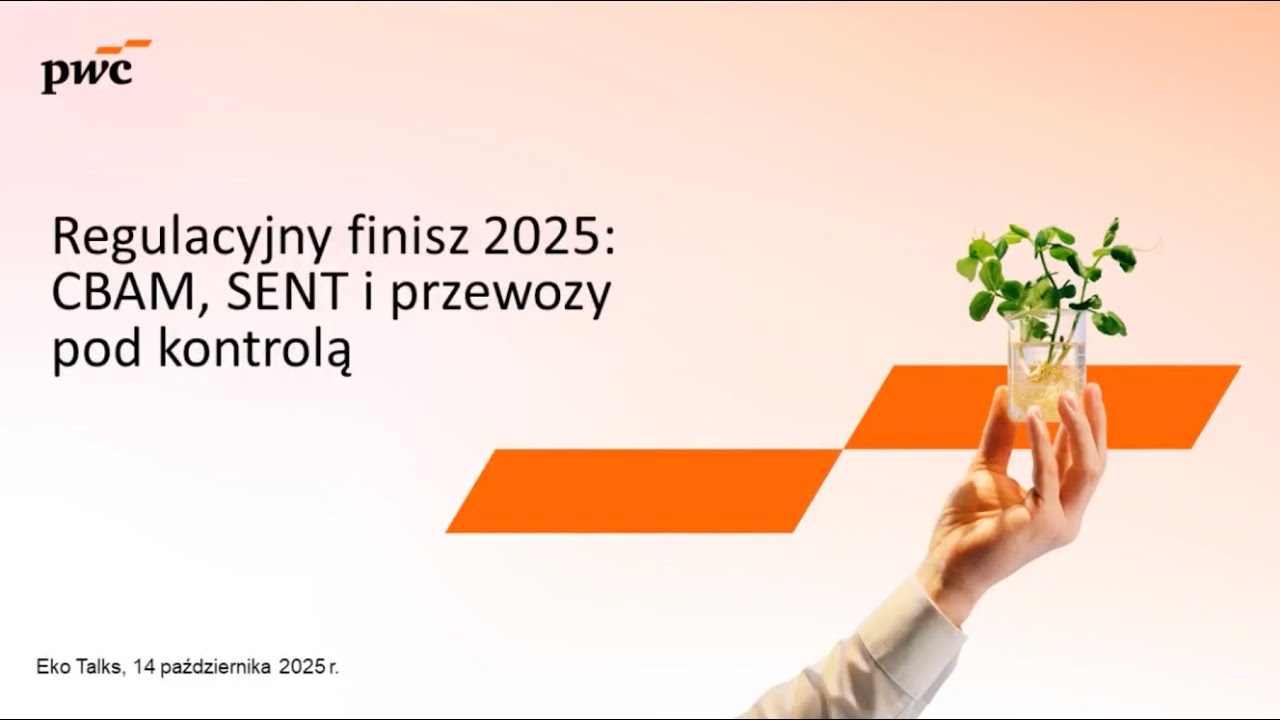 Webinarium Regulacyjny finisz 2025: CBAM, SENT i przewozy pod kontrolą
