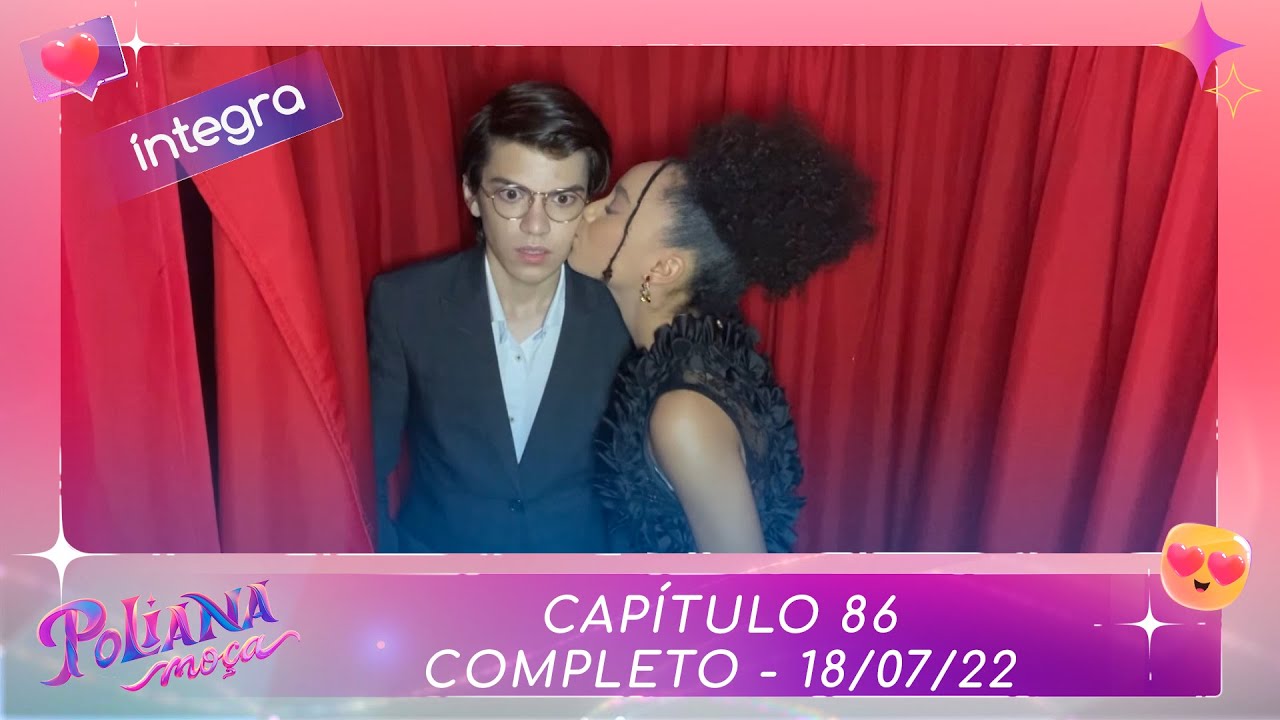 Poliana Moça | Capítulo 86 - 18/07/22 , completo