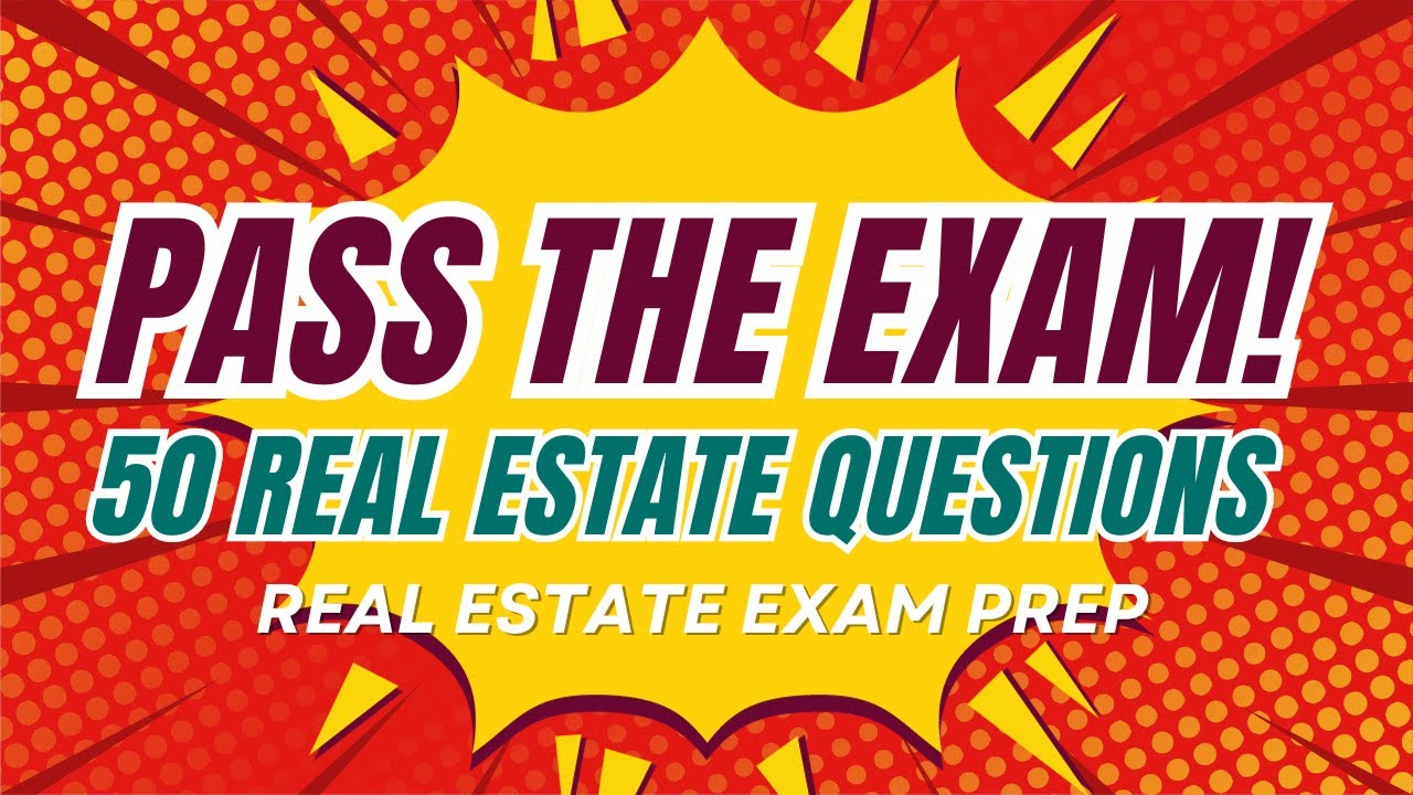 🚀🔥🏡 Real Estate Exam 2025: Pass The Exam With These 50 Real Estate Exam Prep Questions