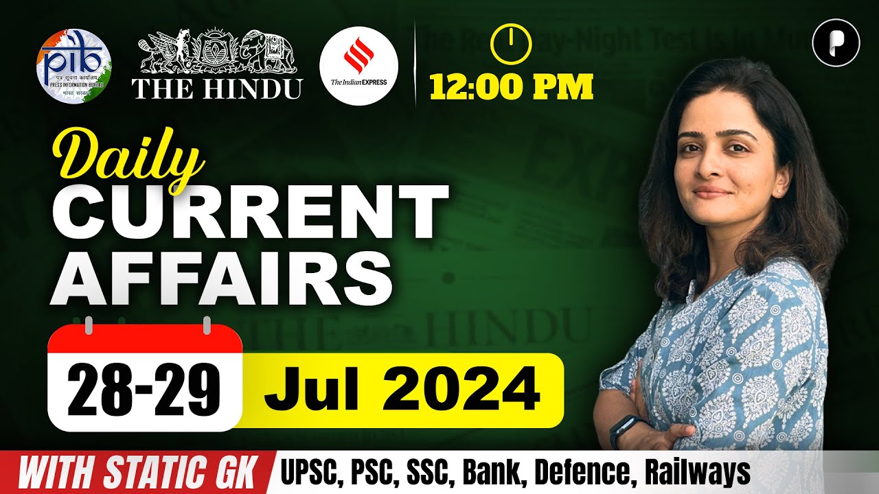 28 - 29 July Current Affairs 2024 | Daily Current Affairs | Current Affairs Today