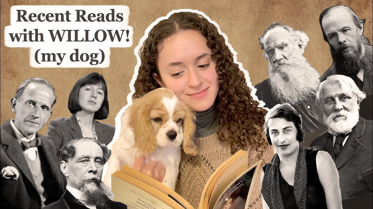 Recent Reads: Russian, English & Spanish Classics + Sally Rooney // Feat. Willow :)
