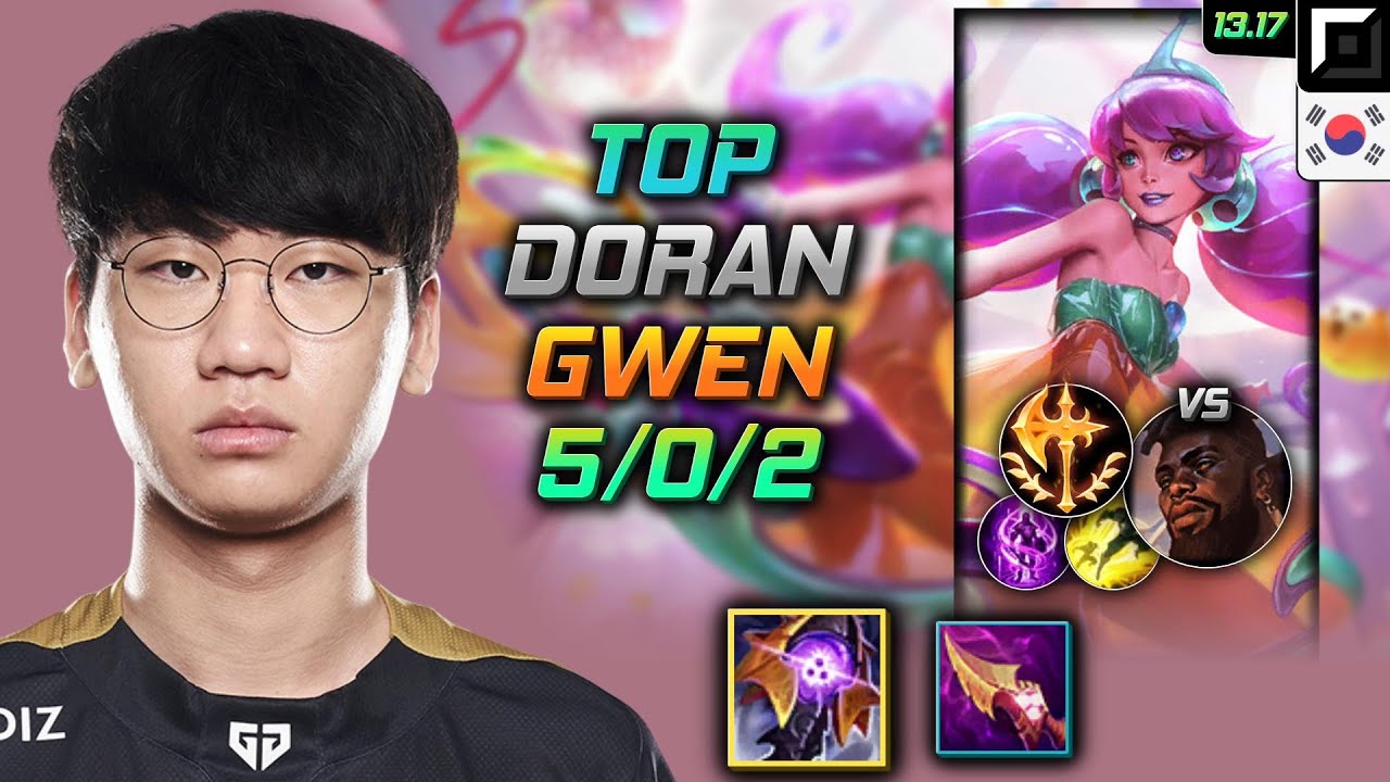 Gwen Top Build Doran Riftmaker Conqueror - LOL KR Challenger Patch 13.17