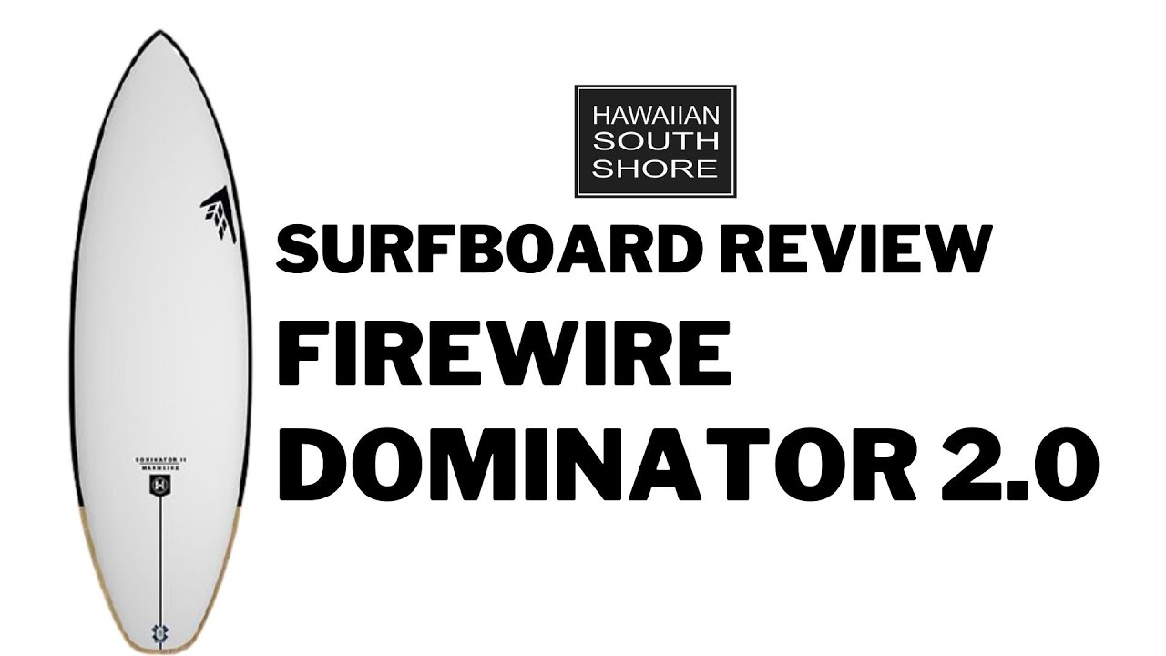 Firewire Dominator 2.0 Surfboard Review 2023
