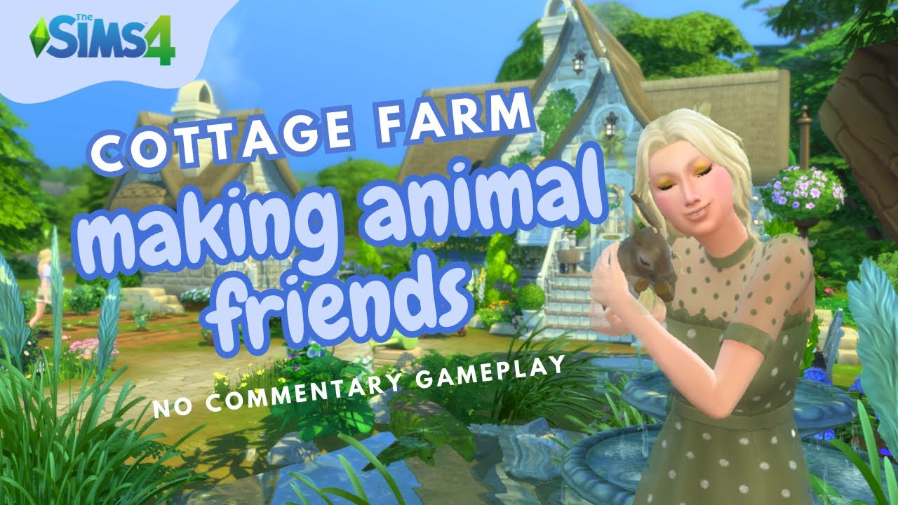 🐰 The Sims 4: no commentary relaxing gameplay ambiance 🐰 Making Cottage Farm Friends
