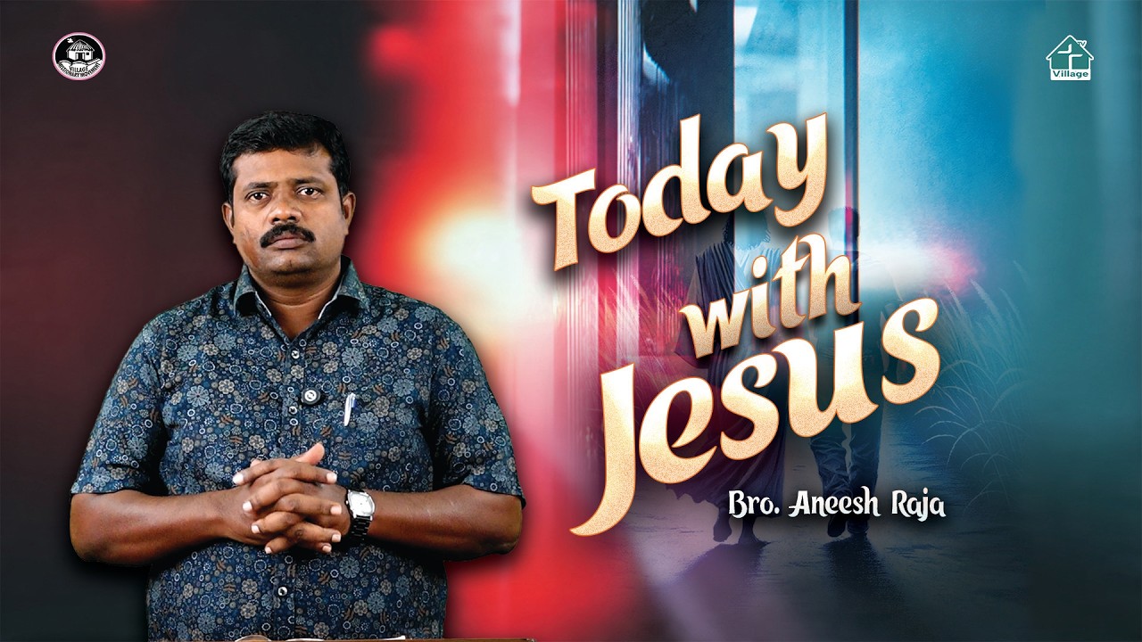 Today with Jesus | Bro. Anees Raja | #kanmanitv | #vmm | #davidganesan