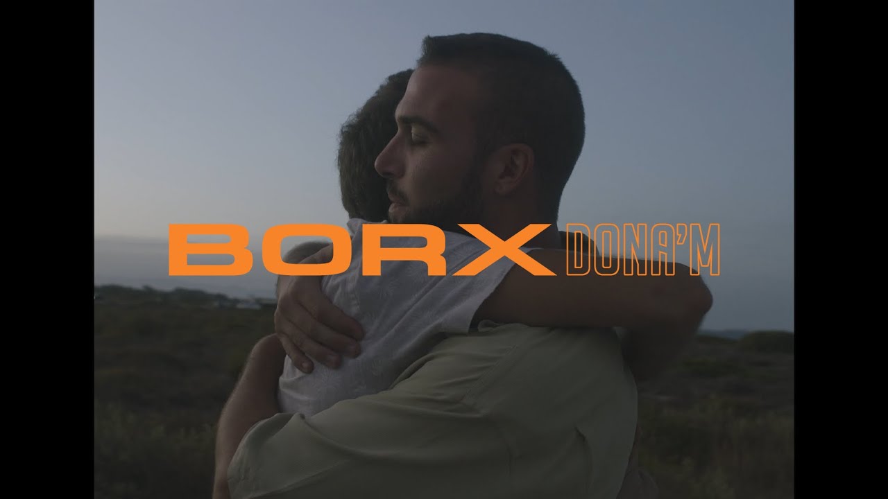 BORX - DONA'M | Videoclip