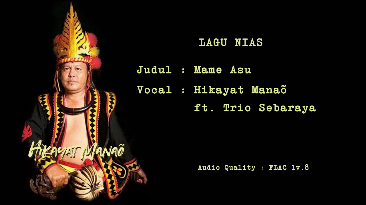 Hikayat Manaõ ft. Trio Sebaraya - Mame Asu (Audio FLAC Lv.8)
