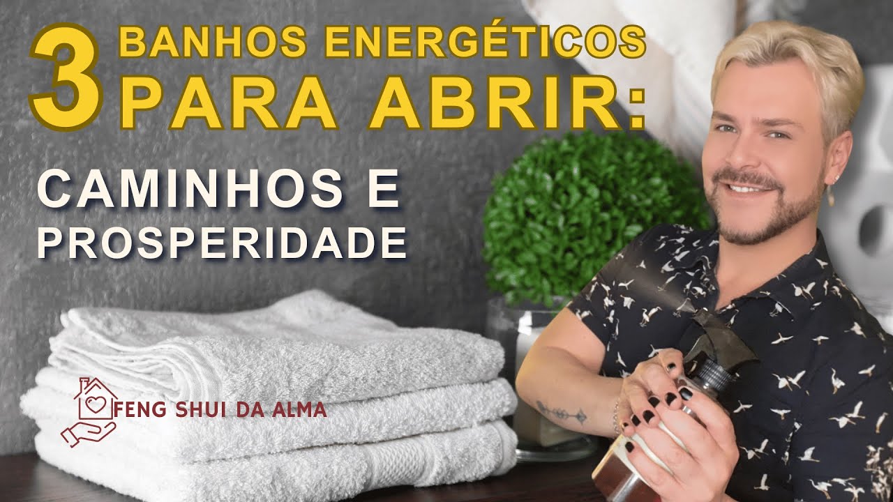 3 RECEITAS INFALÍVEIS de BANHOS ENERGÉTICOS para ABRIR CAMINHOS e ATRAIR A PROSPERIDADE/ LUIZ NETTO