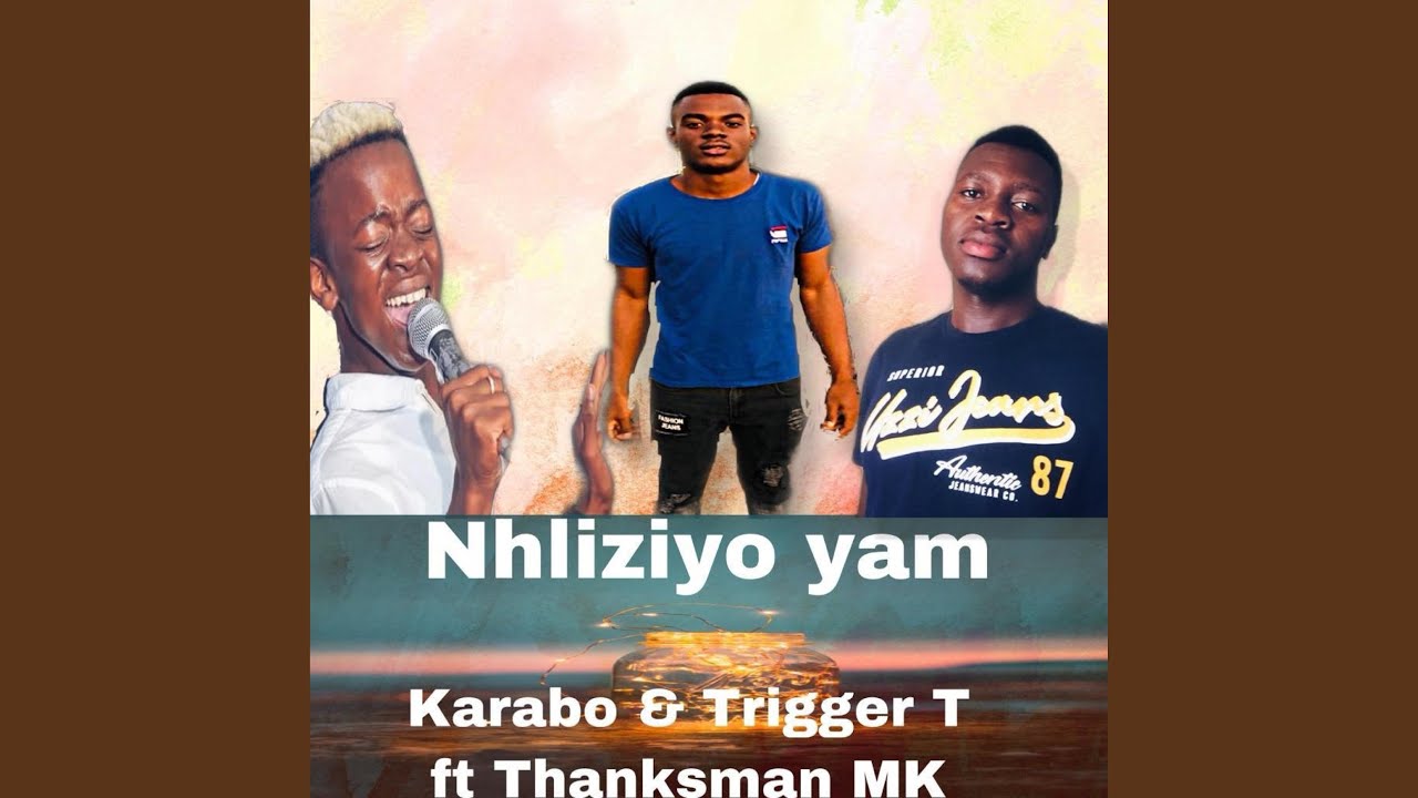 Nhliziyo yam - Karabo & Trigger (feat. Thanksman MK)