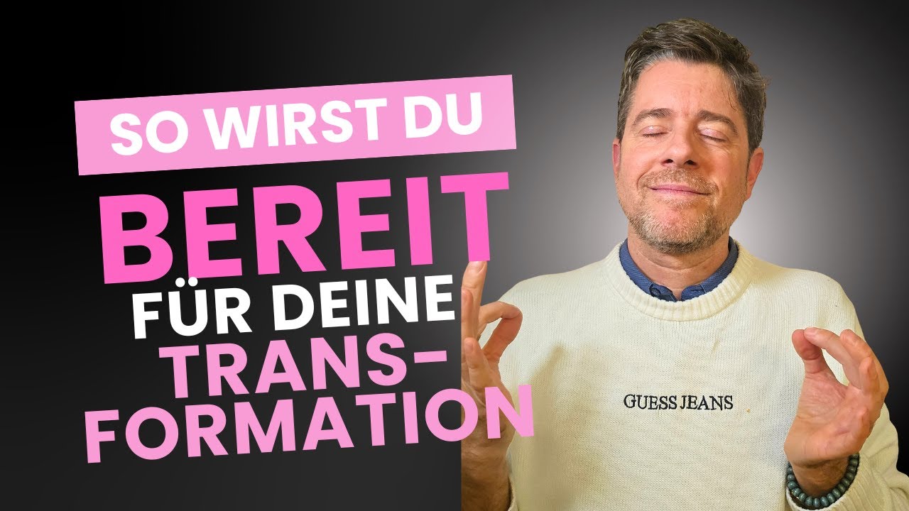 Deine Transformation: So wirst du bereit. Stephan spricht mit Christine darüber, was es braucht