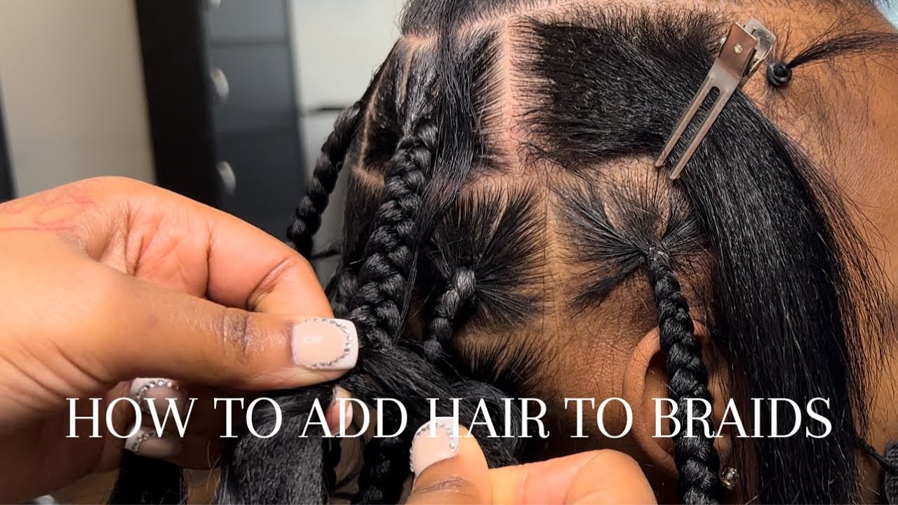 THE 2 BEST WAYS TO ADD HAIR TO BRAIDS TO EXTEND LENGTH | DETAILED KNOTLESS TUTORIAL