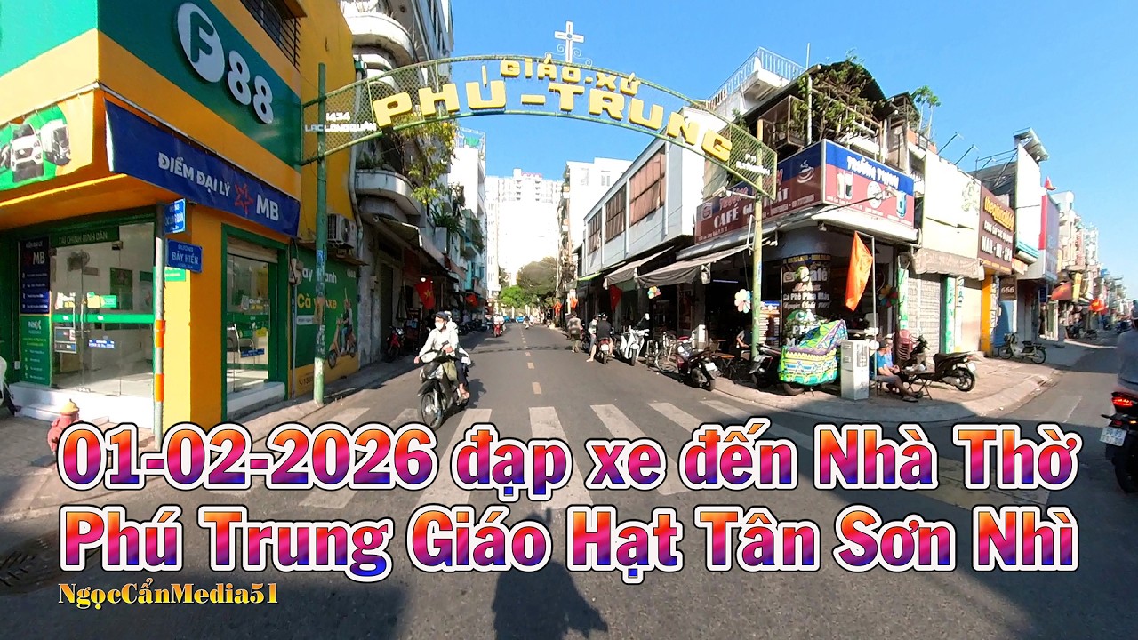 01-02-2026 đạp xe đến Nhà Thờ Phú Trung Giáo Hạt Tân Sơn Nhì TGP Sài Gòn