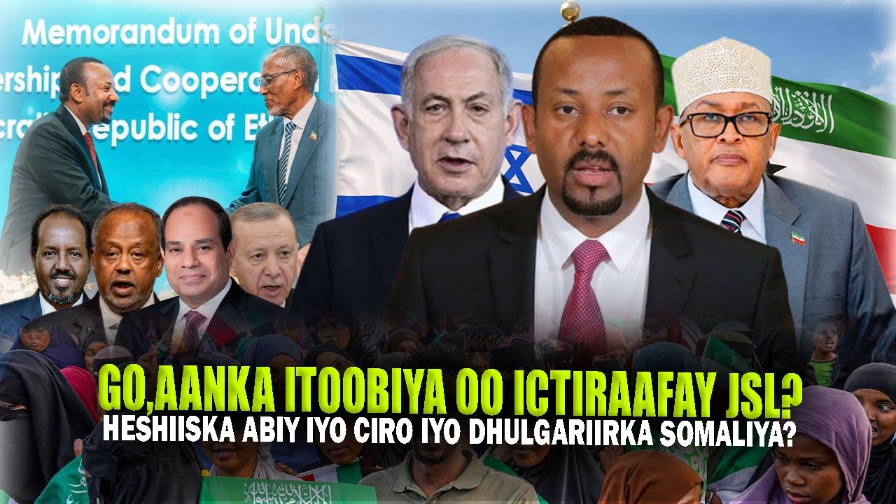 Xog Go.aanka Itoobiya oo Ictiraafay Somaliland iyo Talaabo ka Nixisay Cadowga Jabuuti iyo Somaliya?