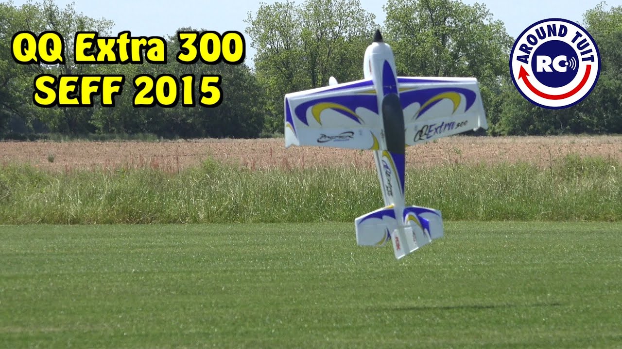 QQ Extra 300 Demo at SEFF 2015: Quique Somenzini's Latest Plane: Around Tuit RC