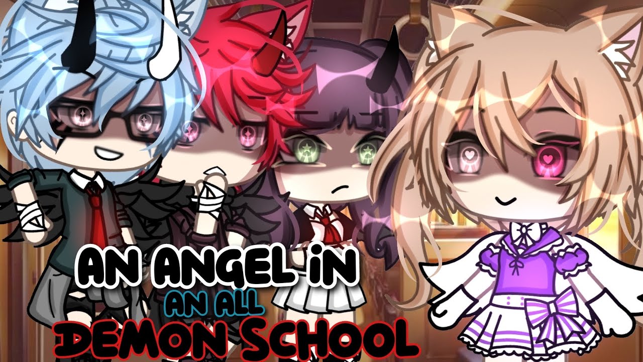 🌷🔥An Angel In an All Demon School🌷🔥// GLMM (GACHALIFEMINIMOVIE)💢 itz_reese✨