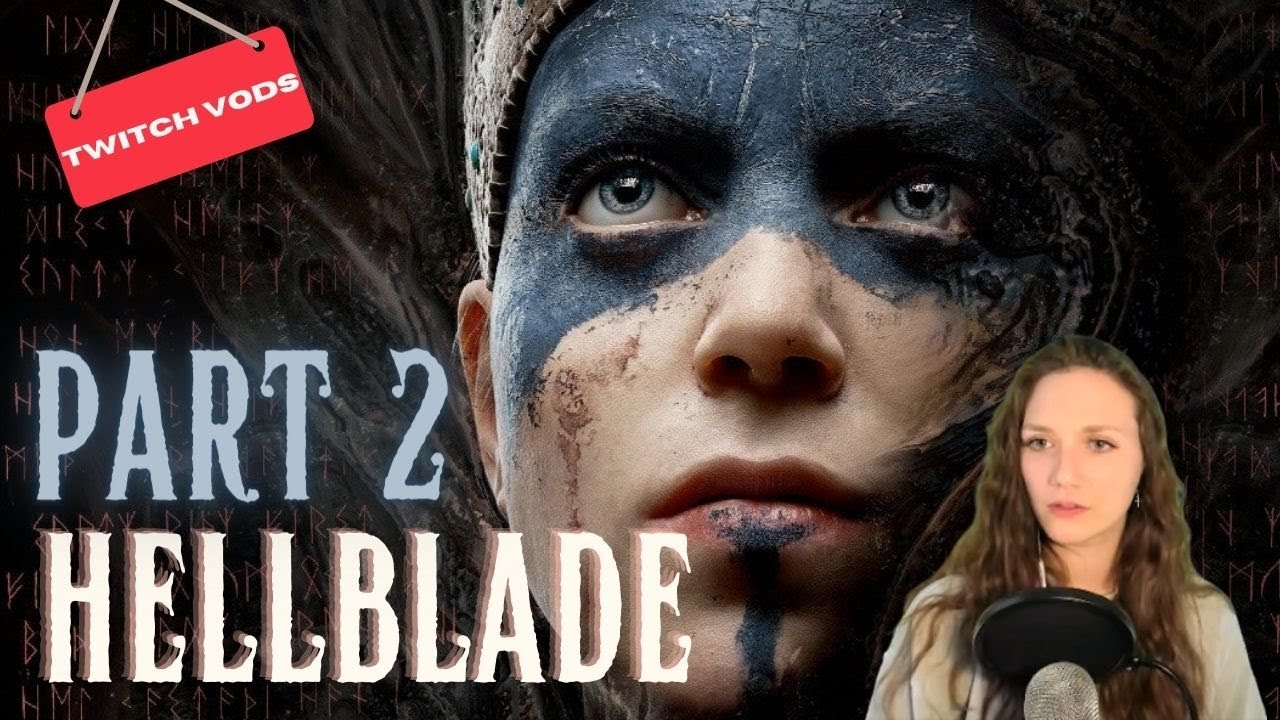 Hellblade: Part [2/2] Full Stream