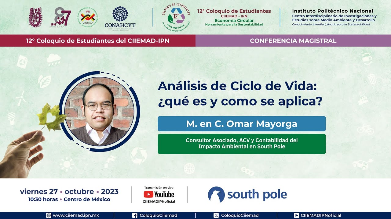 🎤 CONFERENCIA MAGISTRAL An&aacute;lisis de Ciclo de Vida: &iquest;qu&eacute; es y como se aplica?