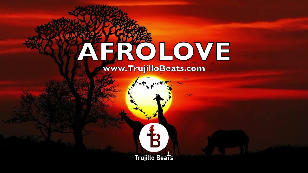 Trujillo Beats - 🌍 AfroLove 🧡[Instrumental Afrobeat]