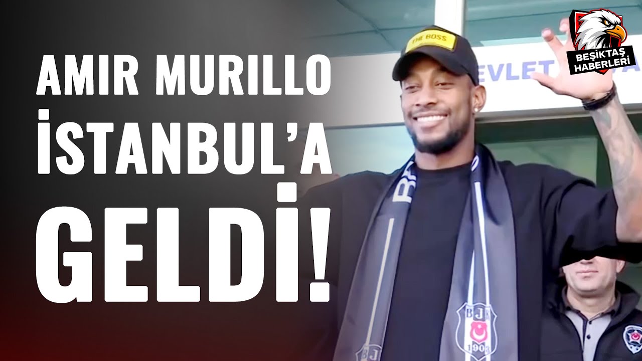 SON DAKİKA! Yeni Transferimiz Amir Murillo, İstanbul&rsquo;a Geldi! Beşiktaş Yeni Transferine Kavuştu