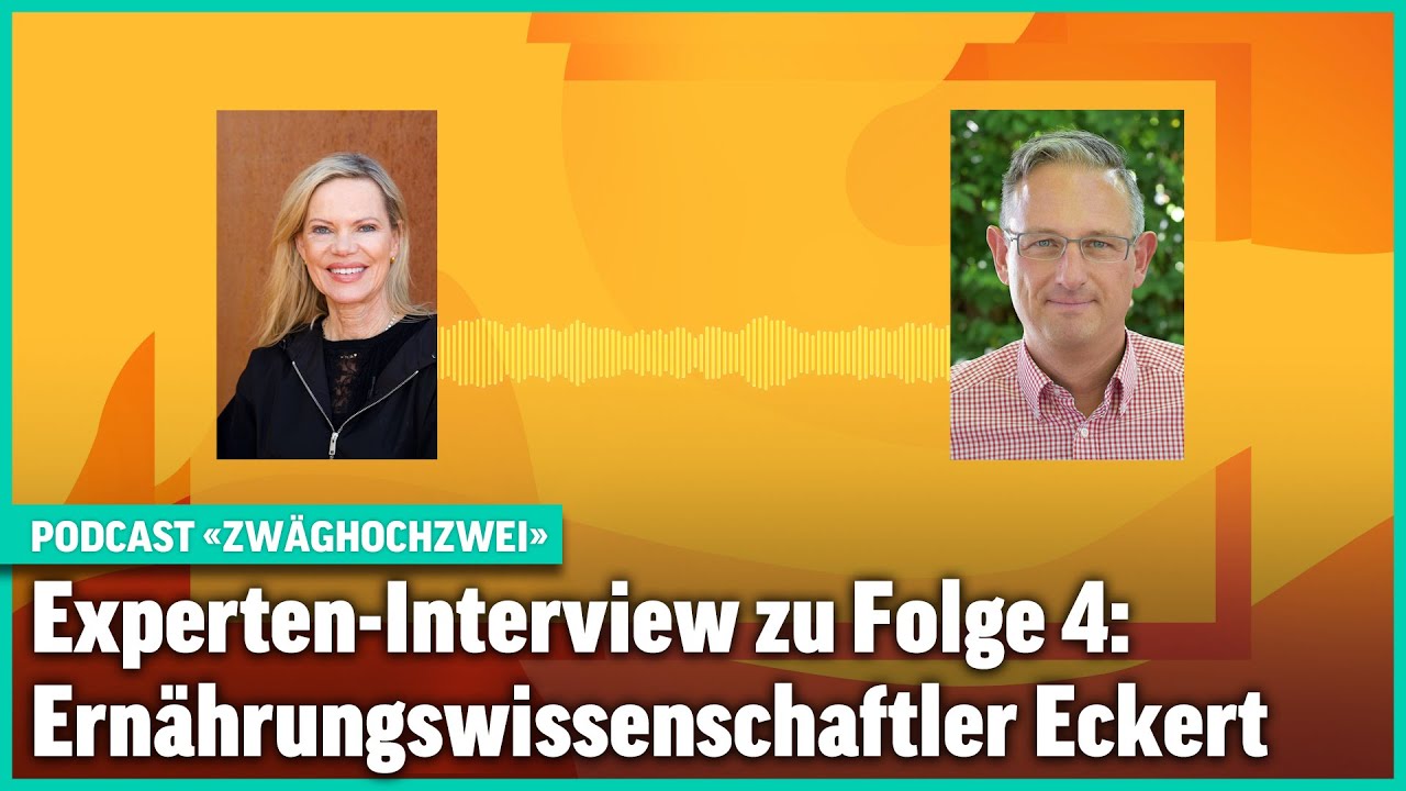 Ernährungswissenschaftler Gunter Eckert | «ZwägHochZwei» | Experten-Interview zu Folge 4