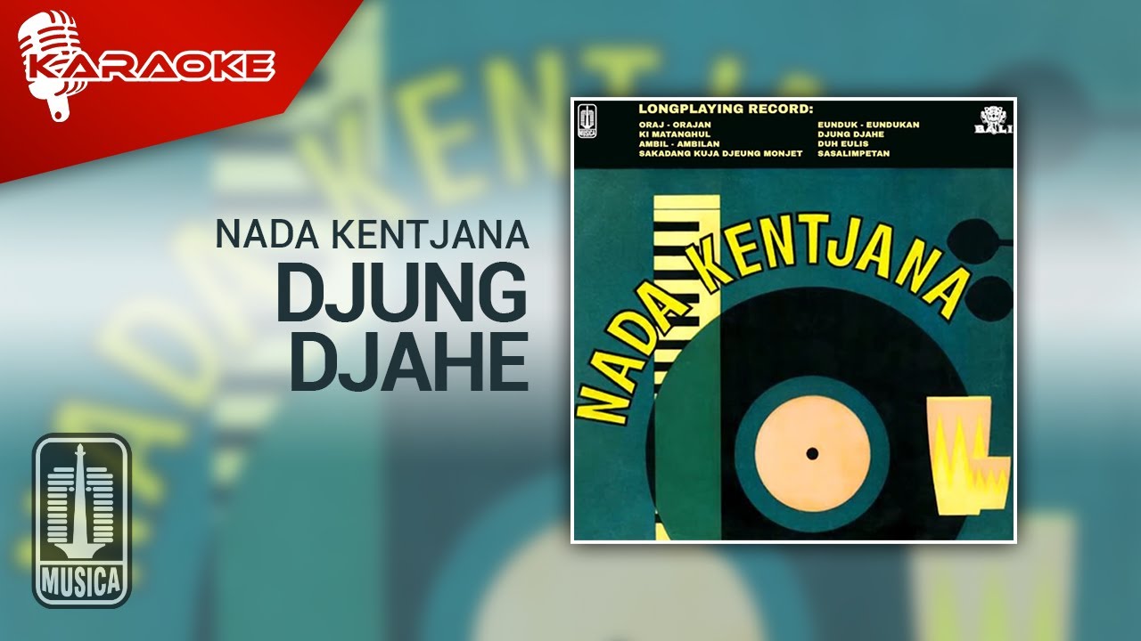 Nada Kentjana - Djung Djahe (Official Karaoke Video)