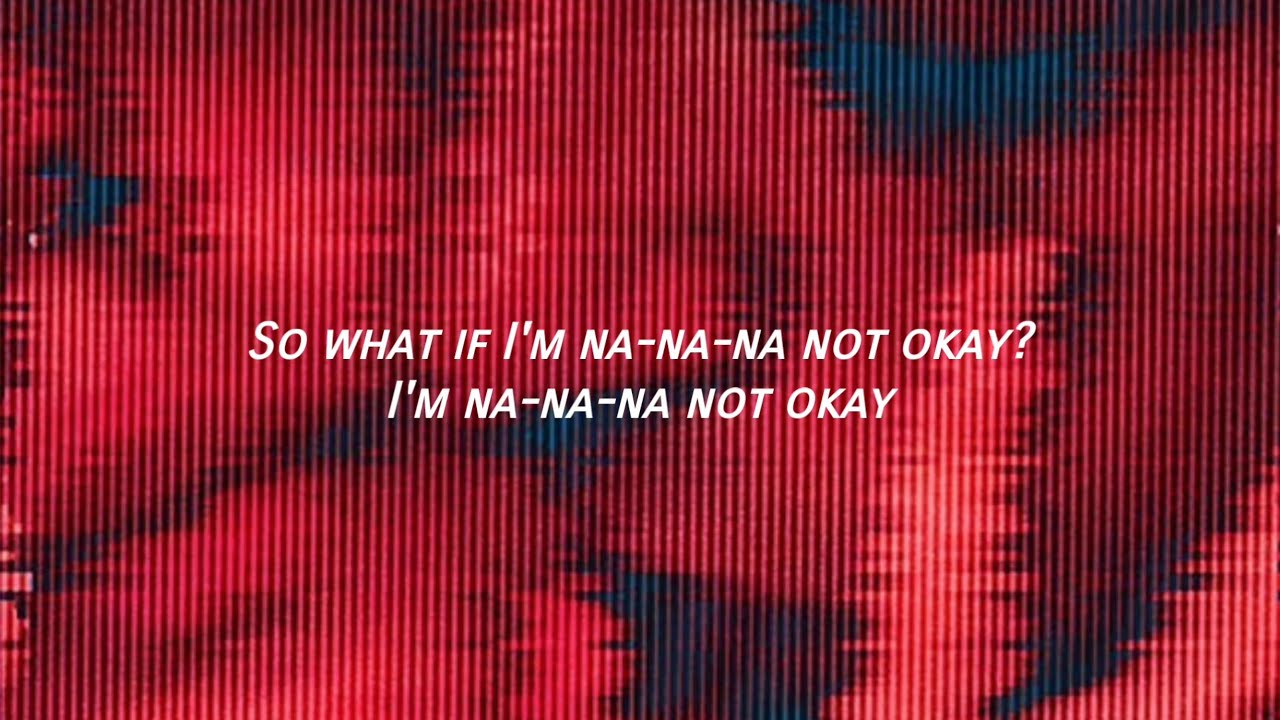 Weathers - I'm Not Okay // lyrics