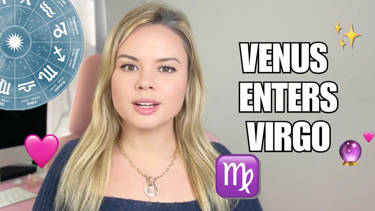 Venus Enters Virgo ♍  Horoscope Predictions for ALL Zodiac signs 💫 Love, Money & Career 🌟