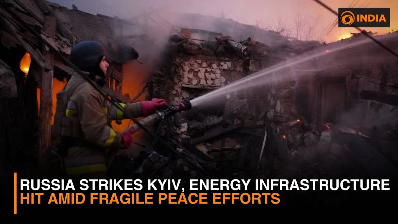 Russia Strikes Kyiv, Energy Infrastructure Hit Amid Fragile Peace Efforts