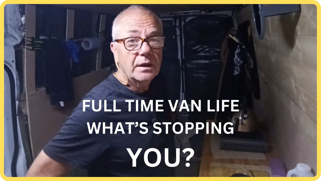 What's Stopping You Moving Into A Van Full Time? #vanlife