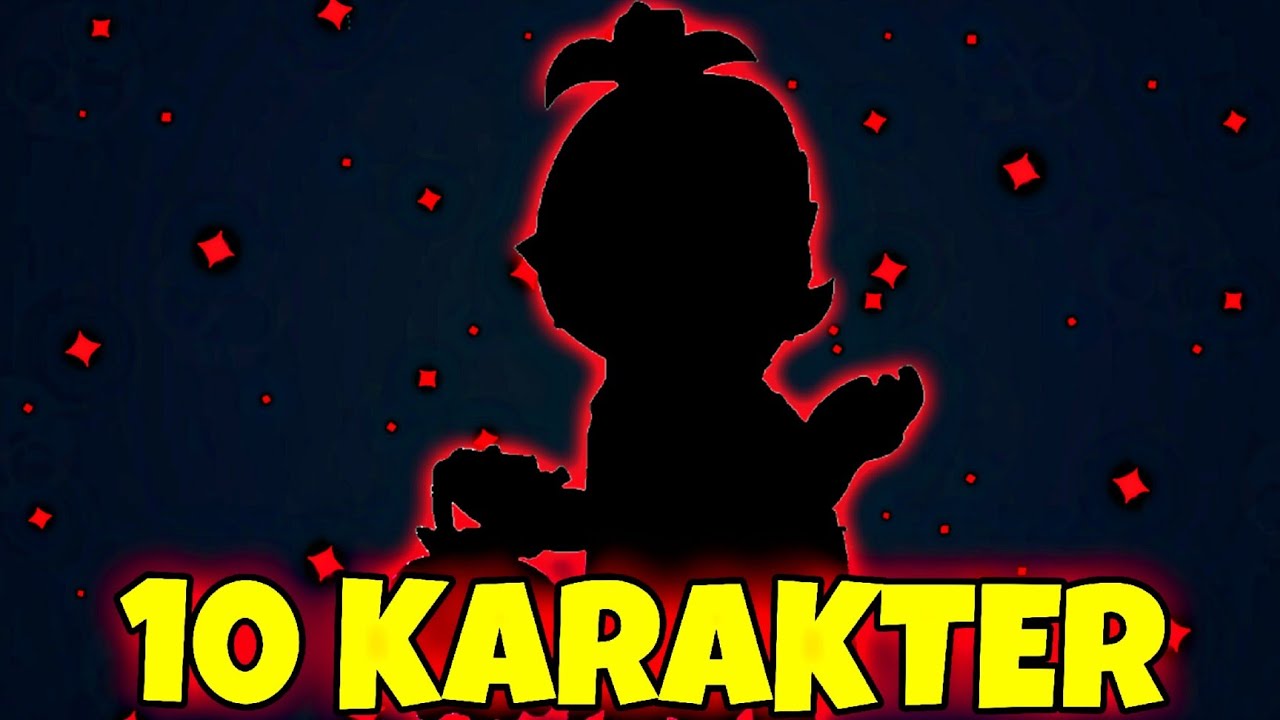 MAXLAMANIZ GEREKEN 10 BRAWLER!
