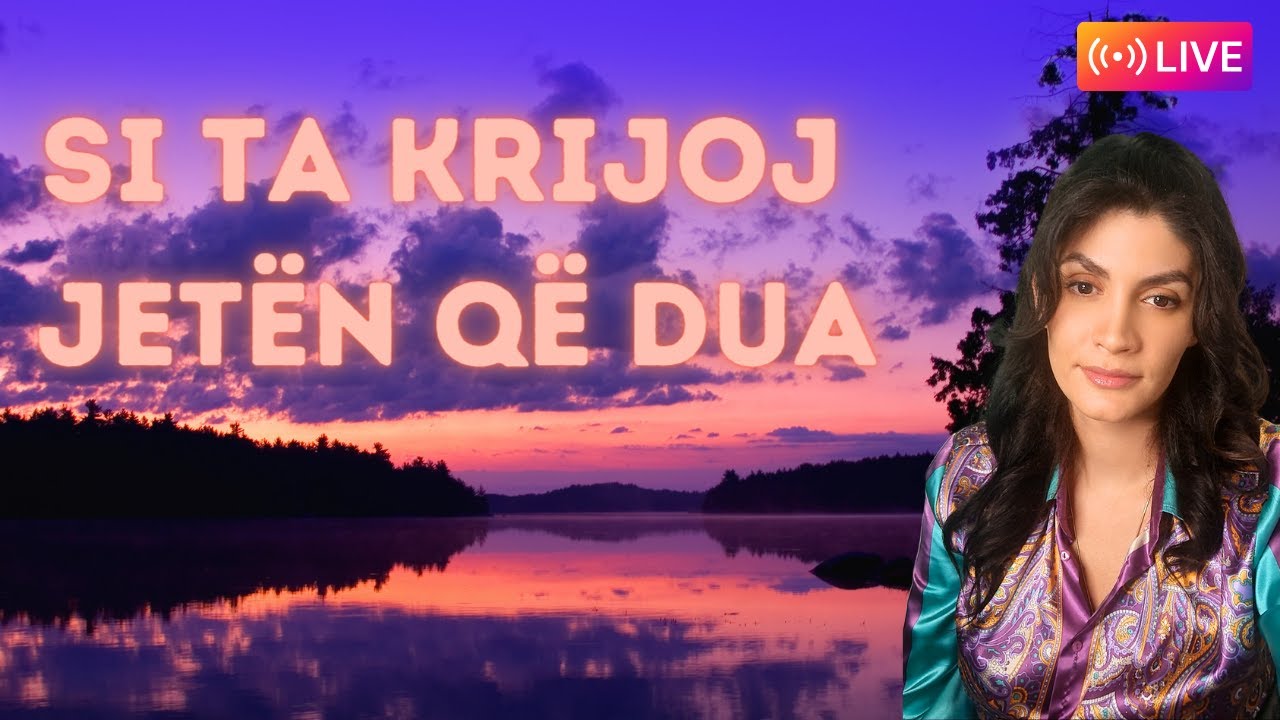 Si ta krijoj Jetën që Dua | Live| Shpjegimi| @erindahani