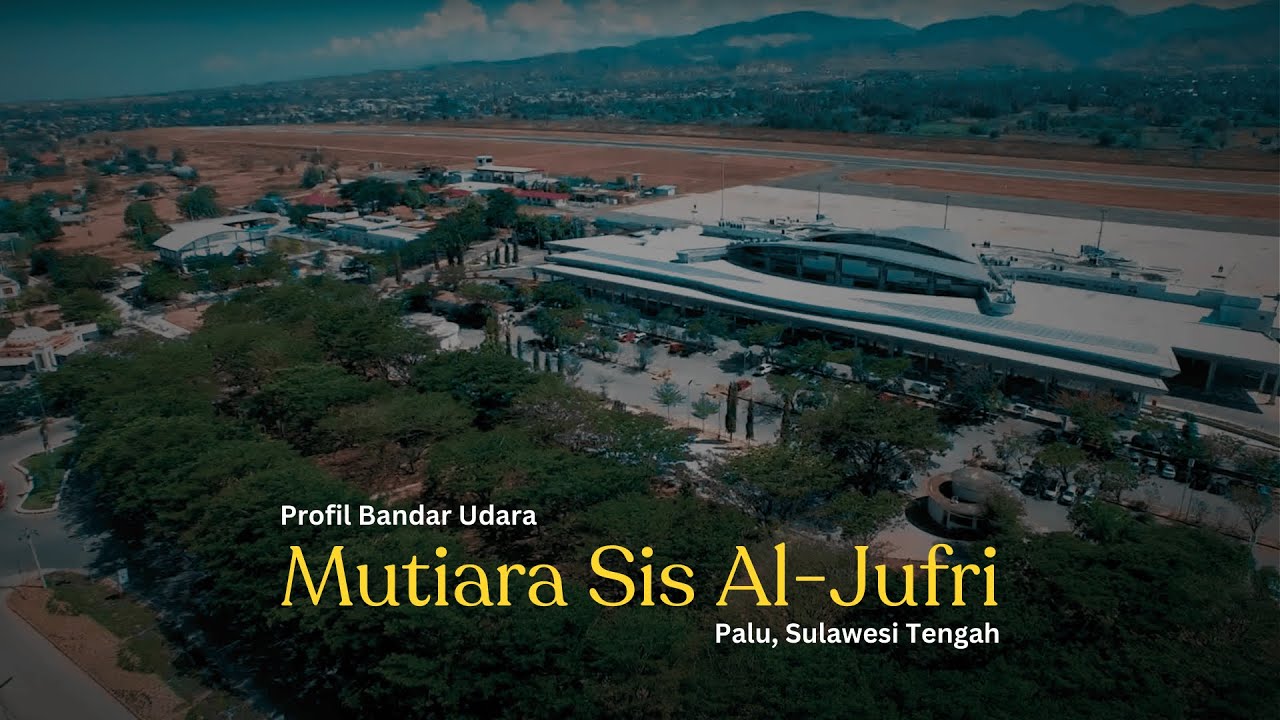 VIDEO PROFILE BANDARA MUTIARA SIS AL-JUFRI PALU 2024