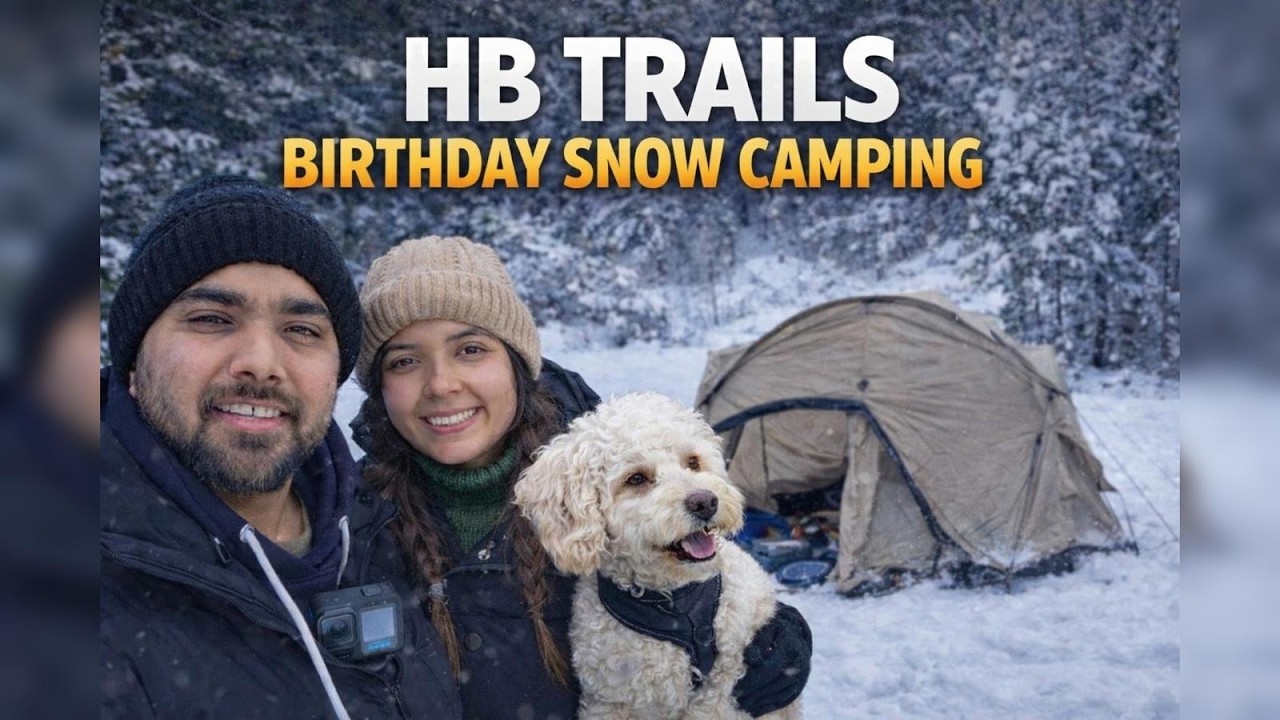 Birthday Snow Camping in Canada | Winter Tent Adventure with My Wife & Dog | HB Trails ❄️