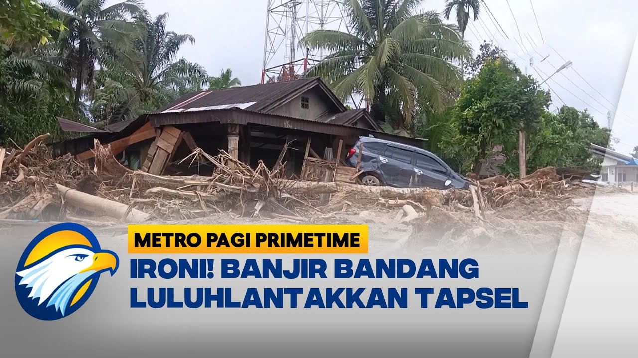 4 Desa Tapanuli Selatan Hancur Diterjang Banjir Bandang - [Metro Pagi Primetime]