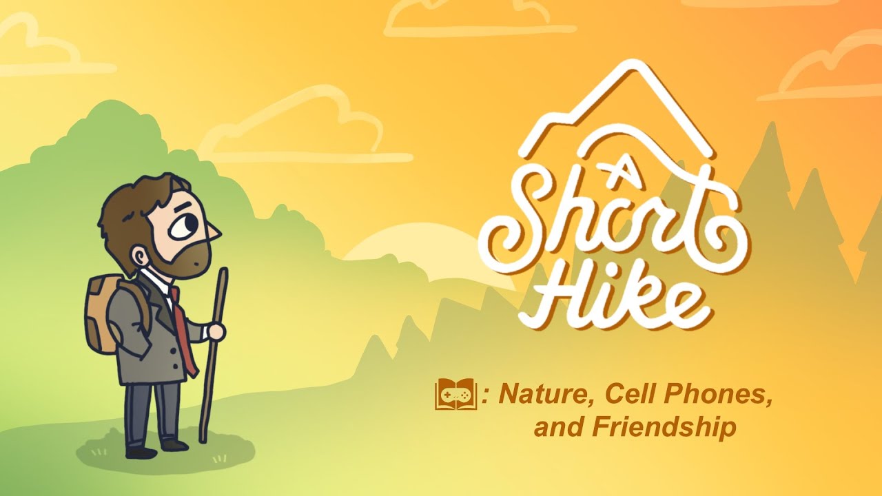 A Short Hike: Nature, Cell Phones, and Friendship