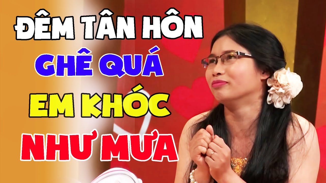 Khán Giả Cười Tê Dại Khi Cặp Vợ Chồng Kể Chuyện ĐỘNG TRỜI Đêm Tân Hôn