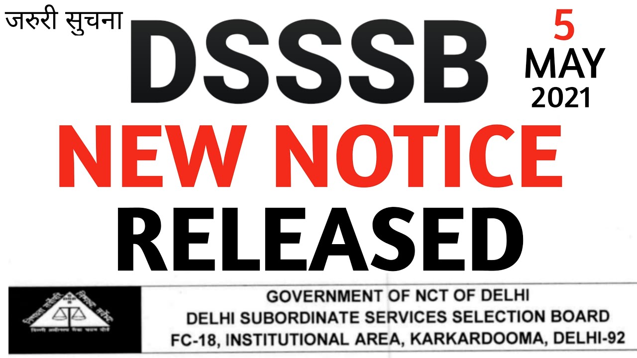 DSSSB NEW NOTICE RELEASED, MAY EXAMS DATE, DSSSB RECRUITMENT 2020, DSSSB ONLINE EXAM 2021,