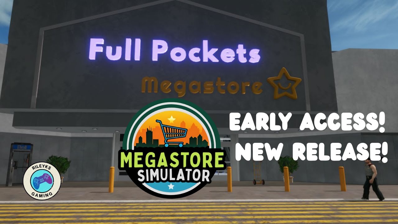 🔴 [LIVE) NEW RELEASE! EARLY ACCESS! MegaStore Simulator Ep 2!