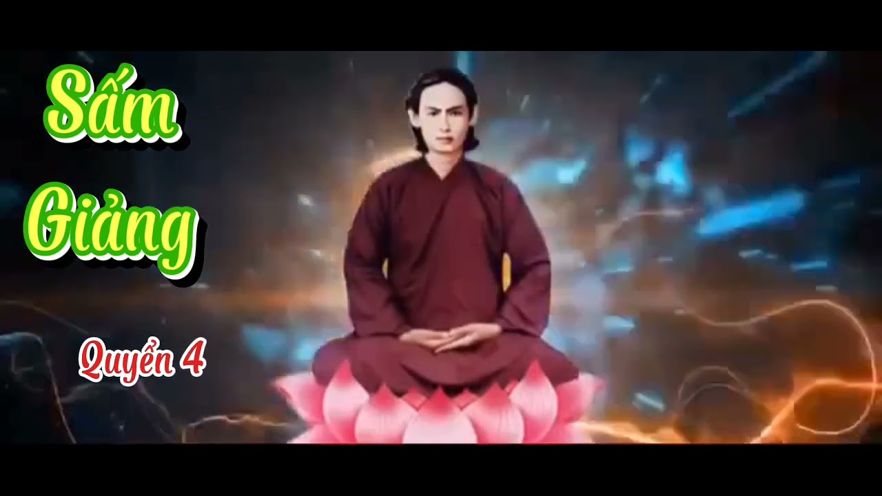 SẤM GIẢNG :GIÁC MÊ TÂM KỆ  ... QUYỂN 4 (Nam mô a di đà phật🙏🙏🙏)