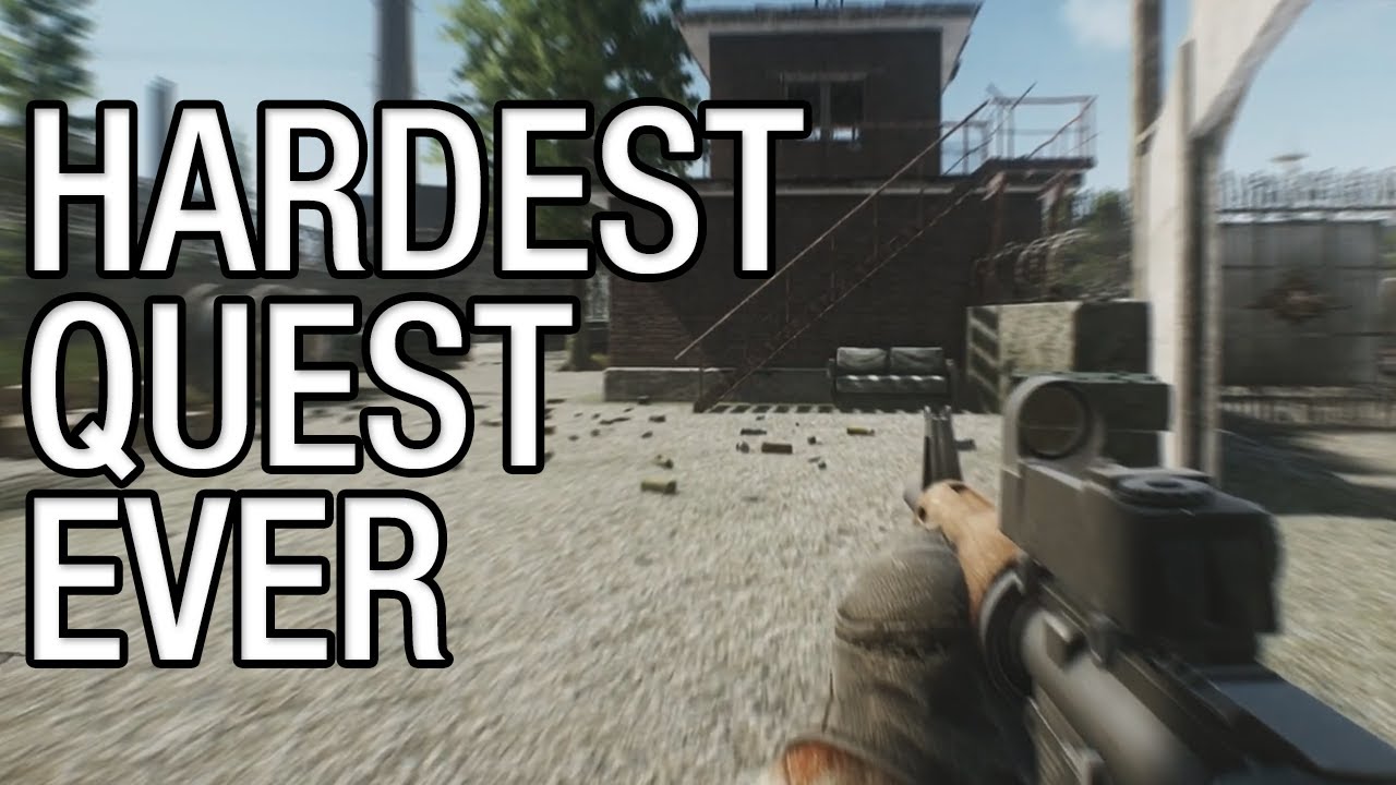 the hardest quest in Escape from Tarkov